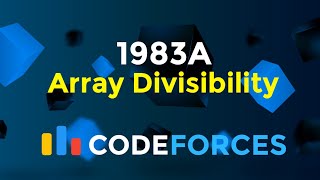 1983A  Array Divisibility  Codeforces Round 956 Div 2  Constructive  Math  Codeatic [upl. by Aiduan]