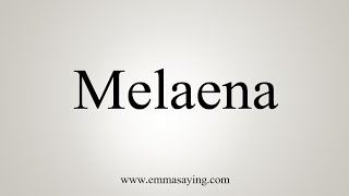 How To Say Melaena [upl. by Bradleigh353]