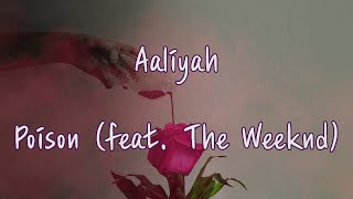 Aaliyah  Poison featThe Weeknd 알리야와 위켄드의 합작 가사  한글번역  해석 [upl. by Camm]