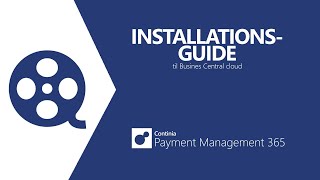 Continia Payment Management  Installation and Setup Guide [upl. by Eenej]