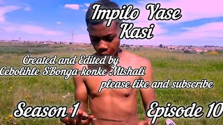 Impilo Yase Kasi Ep10 S1 Season finale [upl. by Ynnam652]