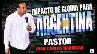 Liberación y Sanidad en Argentina  PASTOR JUAN CARLOS HARRIGAN [upl. by Eicul]