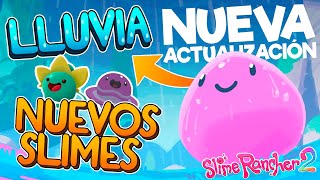 ALERTA 🚨 🚨 🚨 NUEVA ACTUALIZACIÓN deSLIME RANCHER   Nuevos Slimes  Lluvia Y MUCHO MAS [upl. by Adnalra]