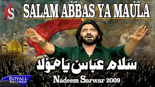 Nadeem Sarwar  Salam Abbas Ya Maula  2009 [upl. by Padraig480]