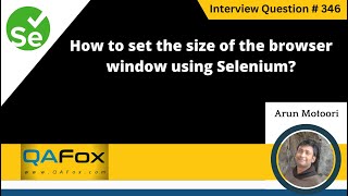 How to set the size of browser window using Selenium Selenium Interview Question 346 [upl. by Sherborn]