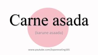 How to Pronounce Carne Asada [upl. by Sisak]