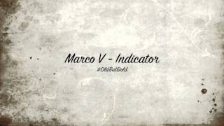 Marco V  Indicator Original Mix HD [upl. by Nolahc660]