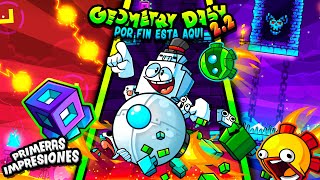 ¡GEOMETRY DASH 22 POR FIN ESTA AQUI  PRIMERAS IMPRESIONES [upl. by Thornie]