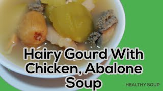 Hairy Gourd with Chicken Abalone Soup by Emz Bxb Vlogs [upl. by Naut]