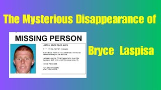 Vanished Without a Trace The Mysterious Disappearance of Bryce Laspisa  Unsolved True Crime [upl. by Eissirc824]