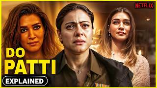 Do Patti 2024 Movie Explained in Hindi  Do Patti Movie Ending Explained in Hindi  Kajol [upl. by Viscardi]