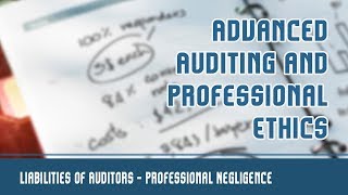 Liabilities Of Auditors  Professional Negligence  Auditors Liabilities  Part 1 A [upl. by Karalynn]