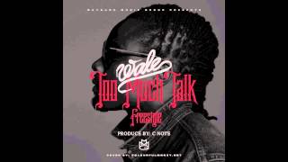 Wale  Too Much Talk Freestyle [upl. by Prudy229]