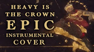 Heavy Is The Crown Orchestral Instrumental Version  League of Legends x Linkin Park [upl. by Knitter]