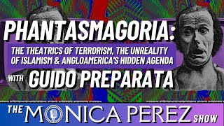 Phantasmagoria The Theatrics of Terrorism the Unreality of Islamism amp AngloAmericas Hidden Agenda [upl. by Grethel569]