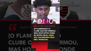 Hugo Souza falou sobre a valorização que recebe no Corinthians e cita o Flamengo shorts [upl. by Mufinella]