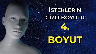 İSTEKLERİN GİZLİ BOYUTU  DÖRDÜNCÜ BOYUT [upl. by Hitoshi672]