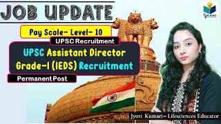 UPSC Job Post Update  Assistant Director GradeI IEDS [upl. by Nahbois507]