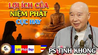 Lợi Ích Của Niệm Phật  Hòa Thượng Tịnh Không thuyết pháp Cực Hay Phật Pháp Nhiệm Màu [upl. by Orazio]