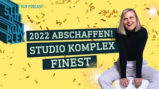 2022 abschaffen  Podcast  STUDIO KOMPLEX [upl. by Nowad]