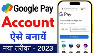 Google Pay Account Kaise Banaye 2023  G Pay Account Kaise Banaye [upl. by Nyroc]