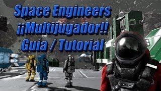 Space Engineers Español  Guía  Tutorial ¡¡MULTIJUGADOR [upl. by Asseneg]