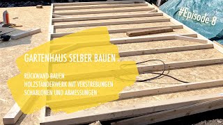 DIY Gartenhaus selber bauen Ep 8  Rückwand bauen [upl. by Analra642]