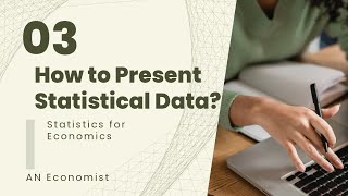 Lecture 3  Textual And Tabular Presentation of Data  Statistics for Economics [upl. by Eada]