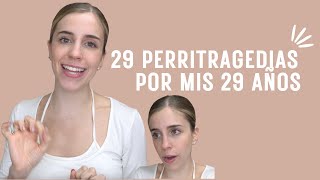 29 PERRITRAGEDIAS POR MIS 29 AÑOS Jajaja [upl. by Haggai]