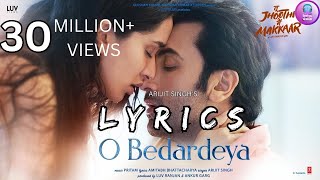 O Bedardeya  O Bedardeya lyrics  Arijit Singh  obedardeya obedardeyalyrics arijitsingh [upl. by Parthena336]