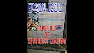 Epson L210 Paper Out or Incorrect Loading FIX [upl. by Eislrahc]