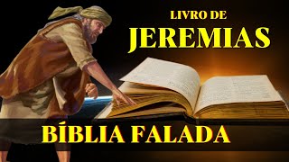 Livro de Jeremias 17 ao 52  Promessa de Uma Nova Aliança Bíblia Falada [upl. by Larina656]