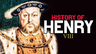 History of Henry VIII [upl. by Tohcnarf]