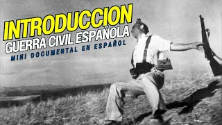 Introducción a la Guerra Civil Española  Mini Documental en Español [upl. by Ylluz990]