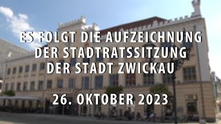 Stadtratssitzung der Stadt Zwickau vom 26102023 Teil 2 [upl. by Yecies]