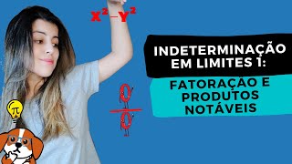 Indeterminação em Limites I Fatoração e Produtos Notáveis  Cálculo 1 [upl. by Nagn766]