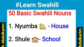 Learn Swahili 50 Basic Swahili Nouns [upl. by Gordie]