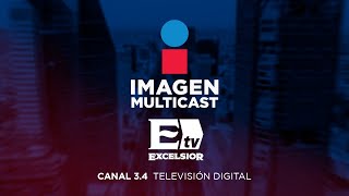 🔴 EN VIVO  Excélsior  Imagen Multicast [upl. by Walcott493]