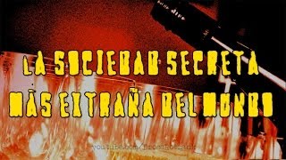 La sociedad secreta más extraña del mundo [upl. by Atila]