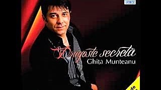 Ghita Munteanu  Cine  CD  Dragoste secreta [upl. by Ynneg]