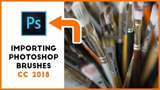 How to Import brushes and Presets Into Photoshop CC 2018 [upl. by Anaiviv]