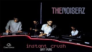 THE NOISERZ  Instant Crush Daft PunkJulian Casablancas Casa Lavica Cover Sessions [upl. by Airahcaz]