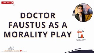 Doctor Faustus as a morality play  Morality in doctor Faustus  Doctor Faustus [upl. by Nuahc]