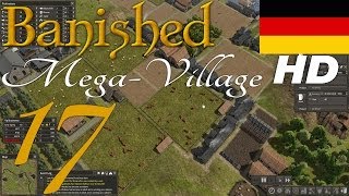 Banished Projekt MegaVillage 17  Holz vor der Hütte DeutschFull HD [upl. by Nole]