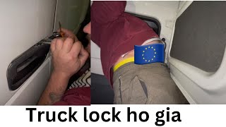 Rumanish ka truck lock ho gia Europe truck driver [upl. by Mcquade]