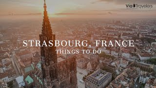 Best Things To Do in Strasbourg France  Top Attractions 4K [upl. by Nedyaj]