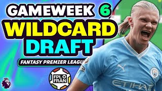 FPL GW6 WILDCARD DRAFT  Fantasy Premier League 2425 [upl. by Aurilia]