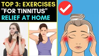 Top 3 Exercises for Tinnitus Relief At Home [upl. by Gayner]