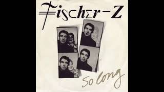 FischerZ  So Long [upl. by Evars]