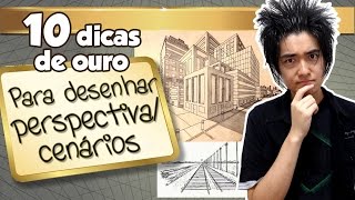 10 Dicas de Ouro para desenhar PERSPECTIVACENÁRIOS [upl. by Atinhoj]